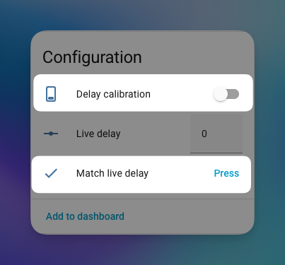Live Delay calibration controls in Home Assistant